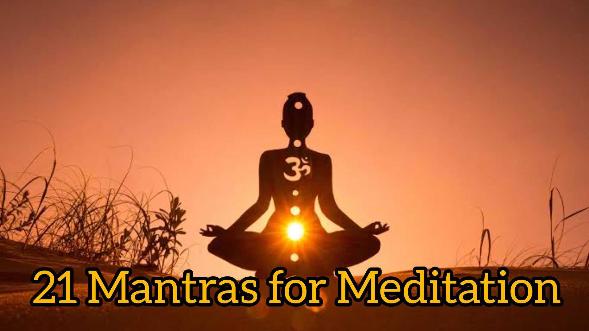 21 mantras for meditation