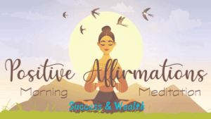 Positive Affirmations for Success and Wealth